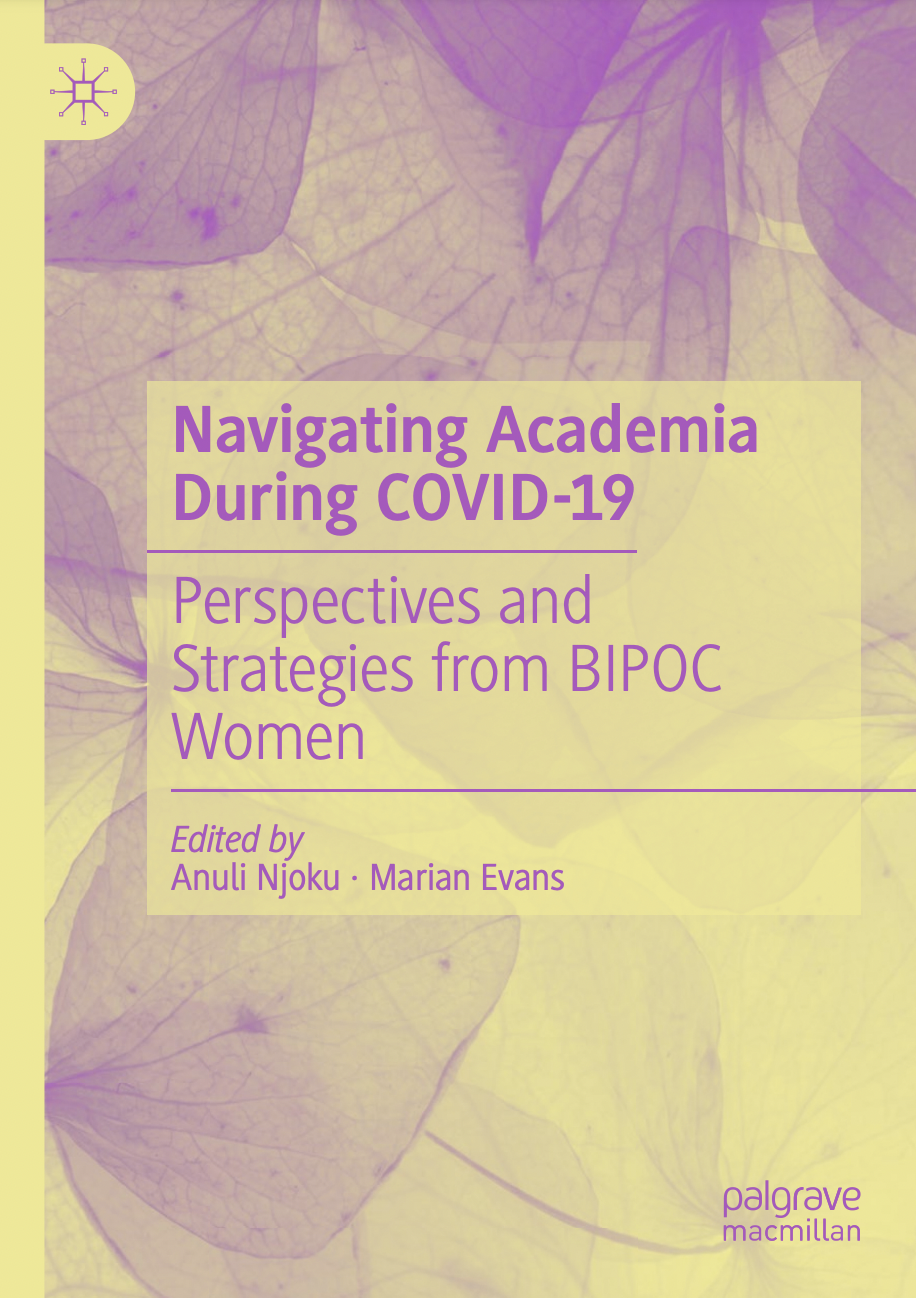 Picture of book cover: Navigating Academia During COVID-19: Perspectives and Strategies from Women of Color edited by Anuli Njoko and Marian Evans