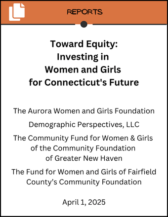 Thumbnail and link to report: Toward Equity: Investing in Women and Girls for Connecticut's Future