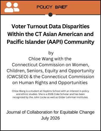 Image of publication information for this policy brief: Voter Turnout Data Disparities Within the CT Asian American and Pacific Islander (AAPI) Community By Chloe Wang